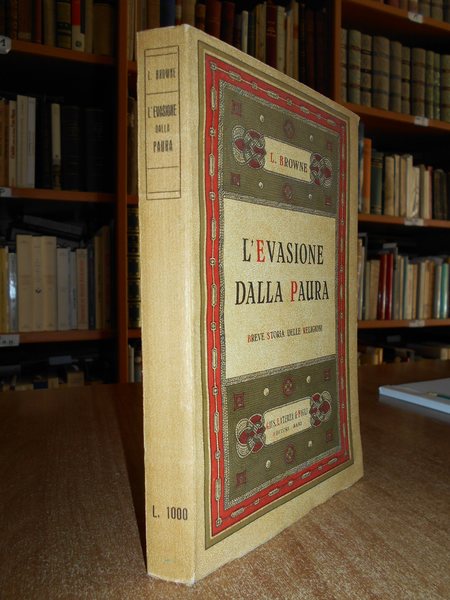 L' Evasione dalla paura. Breve storia delle religioni