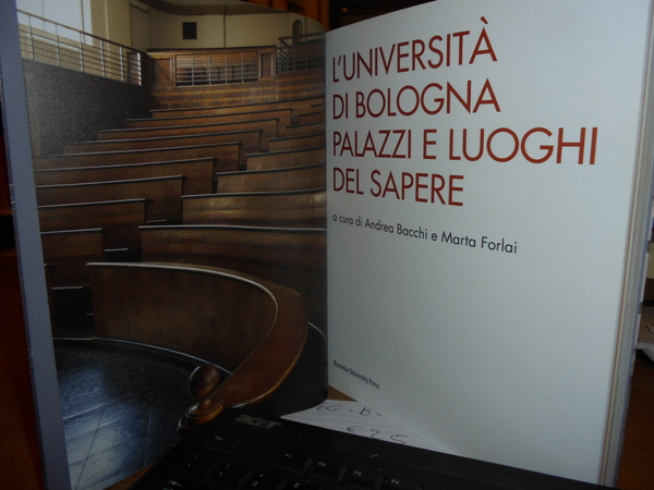 L' Università di Bologna Palazzi e luoghi del Sapere