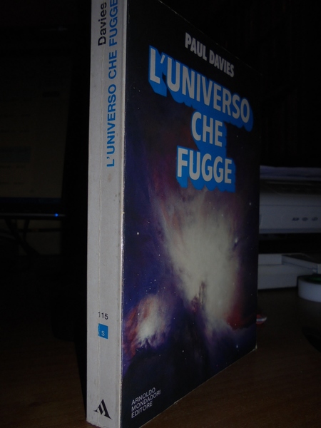 L' Universo che fugge. La storia dell' Universo dal big …