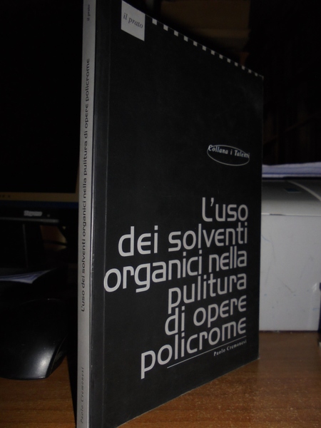 L' uso dei solventi organici nella pulitura di opere policrome