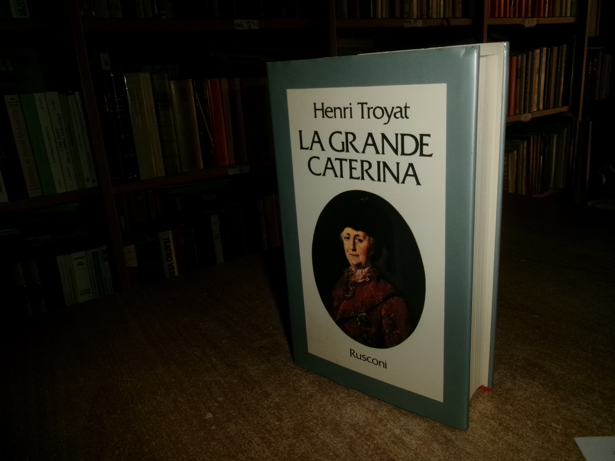 LA GRANDE CATERINA. HENRI TROYAT. Prima edizione italiana 1979