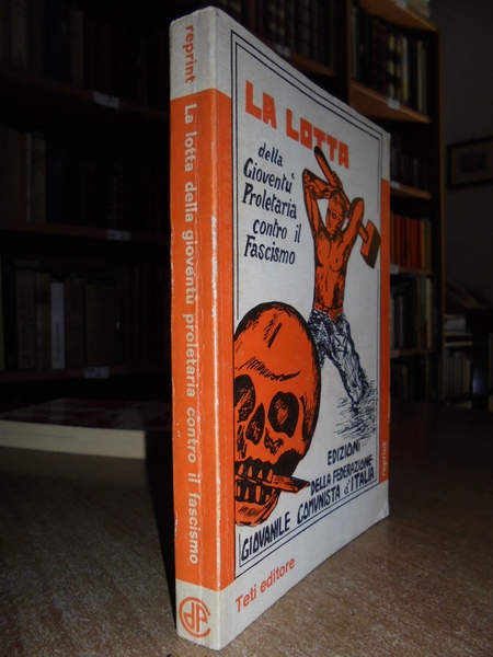 LA LOTTA DELLA GIOVENTÙ PROLETARIA CONTRO IL FASCISMO