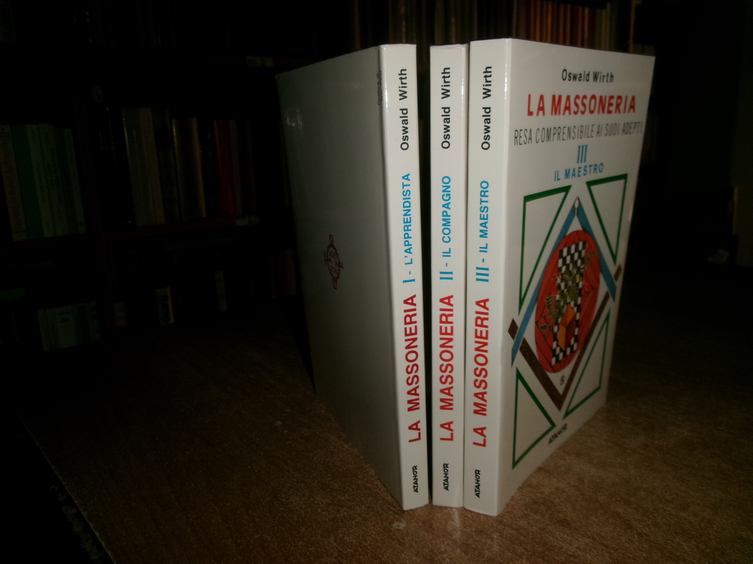 LA MASSONERIA Resa Comprensibile ai suoi Adepti. OSWALD WIRTH 1985