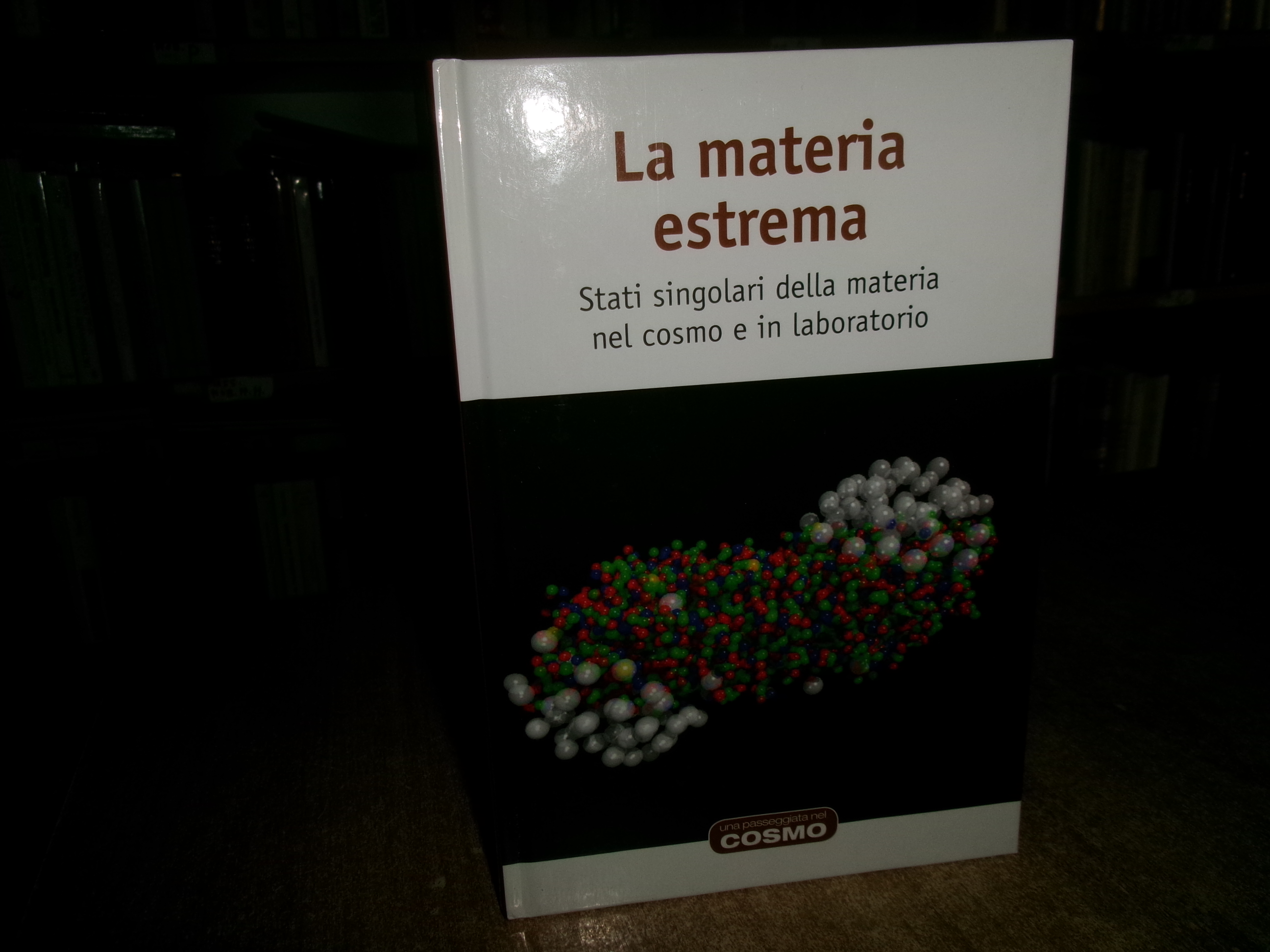 La Materia Estrema. Una passeggiata nel Cosmo. RBA 2016