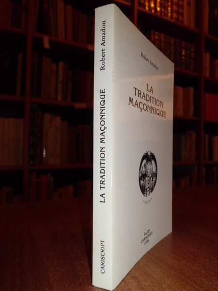 La tradition Maçonnique
