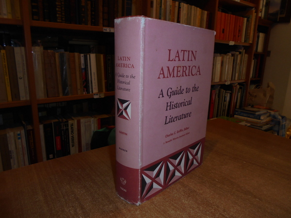 LATIN AMERICA. A Guide to the Historical Literature