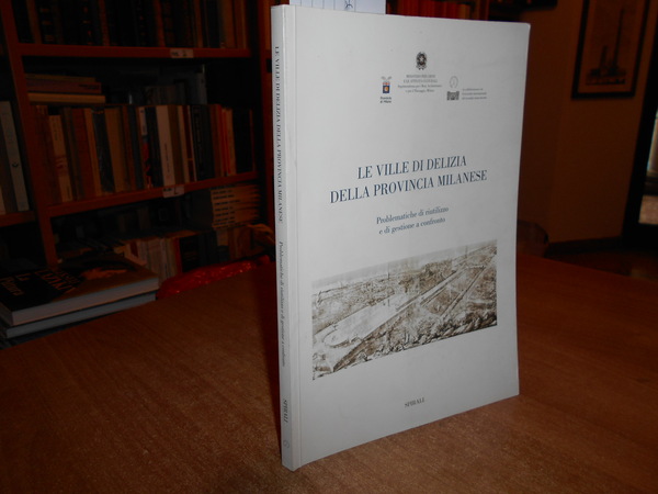 Le Ville di Delizia della Provincia Milanese. Problematiche di riutilizzo …