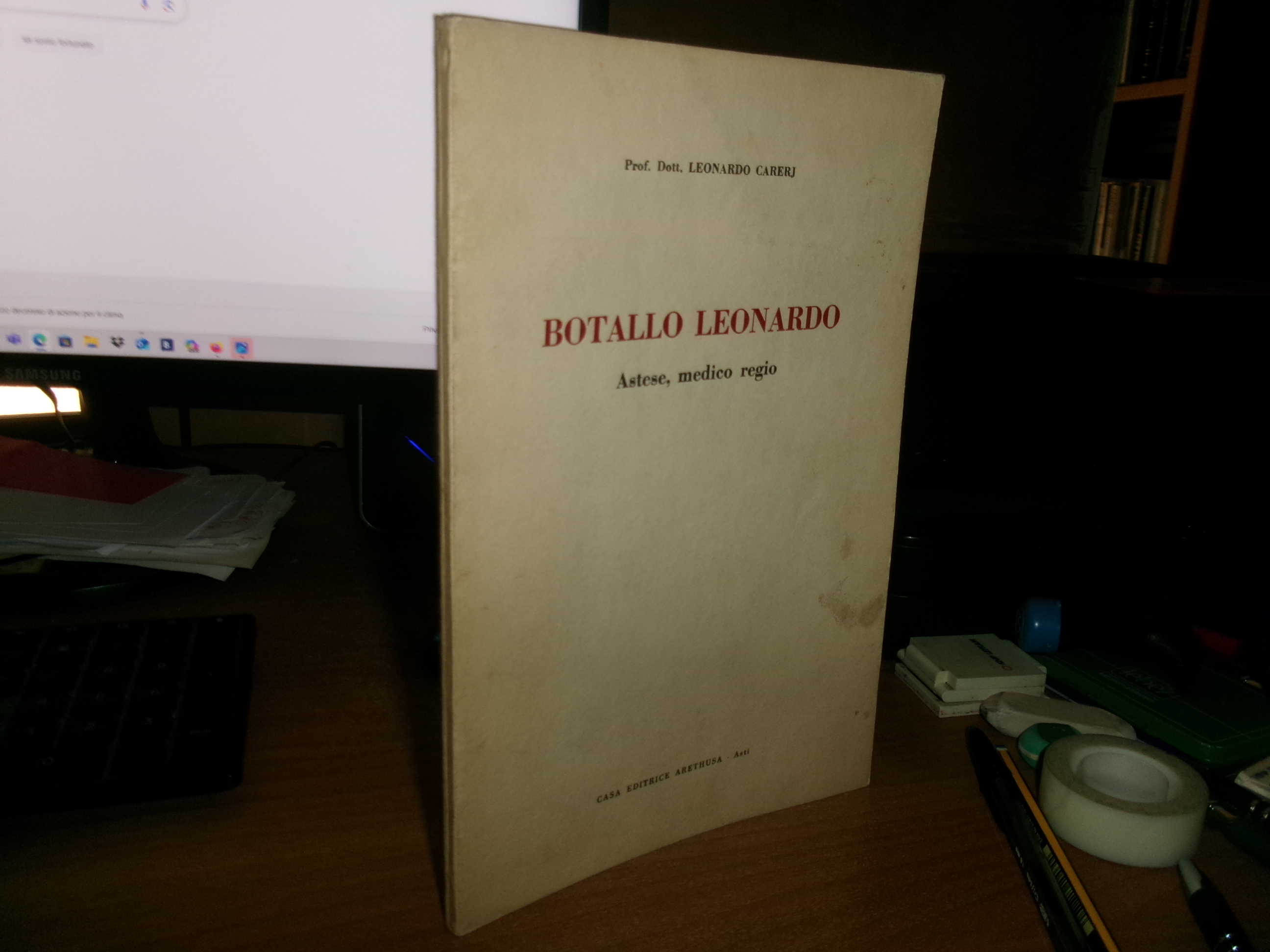 Leonardo Carerj. BOTALLO LEONARDO Astese, Medico Regio. 1954