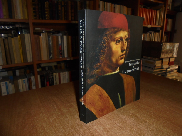 LEONARDO e la sua cerchia. Biblioteca e Pinacoteca Ambrosiana