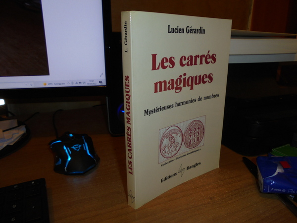 Les Carrés Magiques. Mystérieuses harmonies de nombres