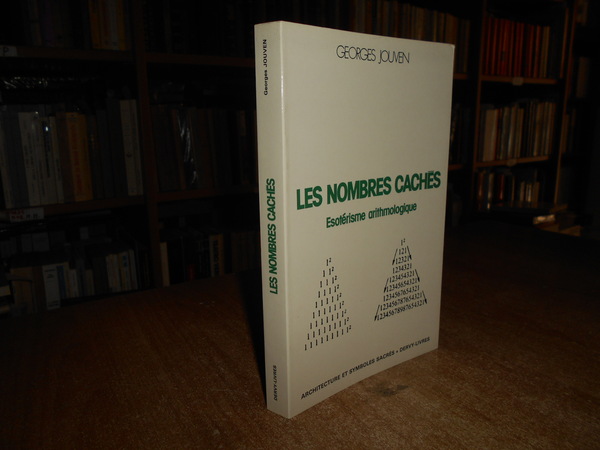 Les nombres cachés: Esotérisme arithmologique