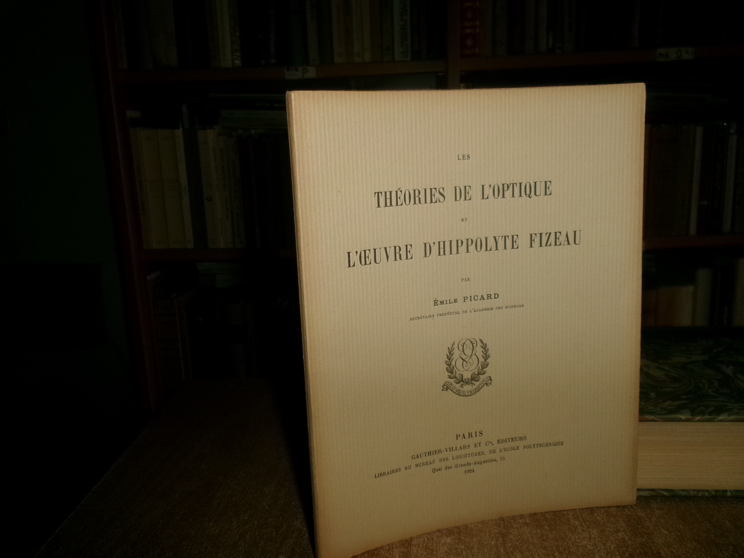 Les théories de l'optique et l'oeuvre d'Hippolyte Fizeau.‎ PICARD Emile …