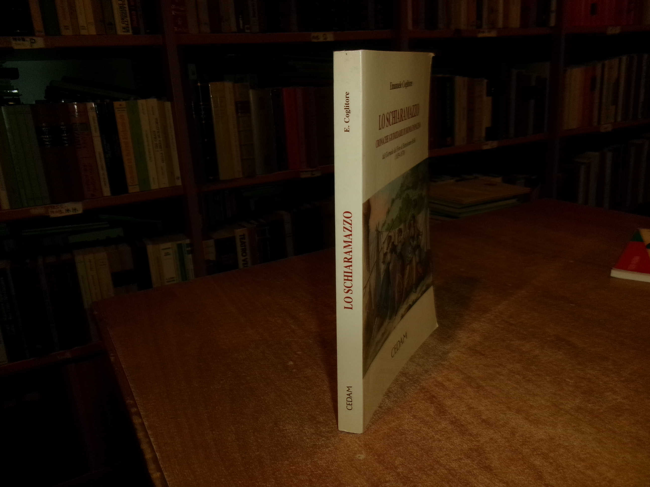 LO SCHIARAMAZZO Cronache Giudiziarie di Roma Papalina... EMANUELE COGLITORE 2004