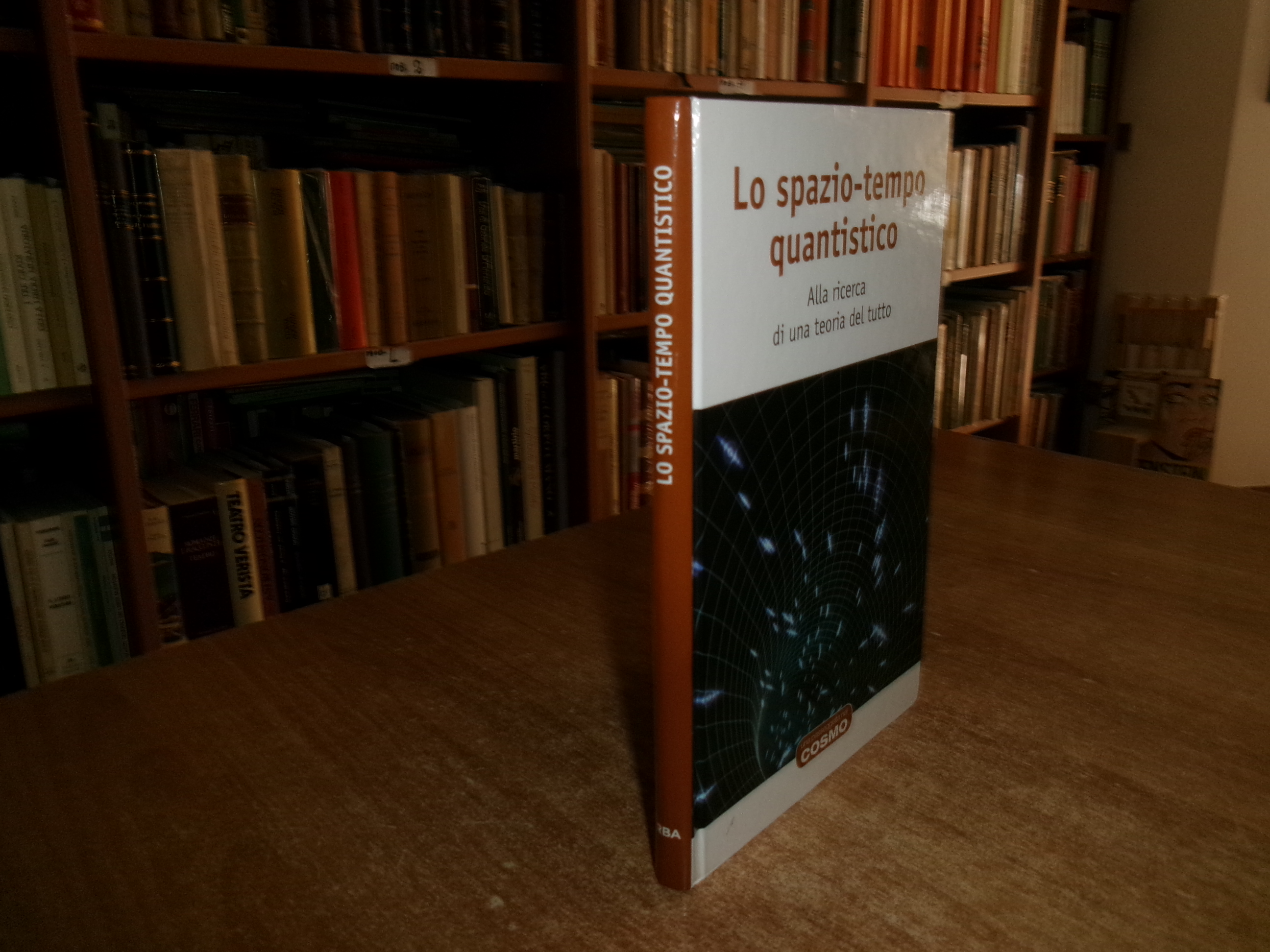 Lo Spazio-Tempo quantistico. Alla ricerca di una teoria del tutto. …