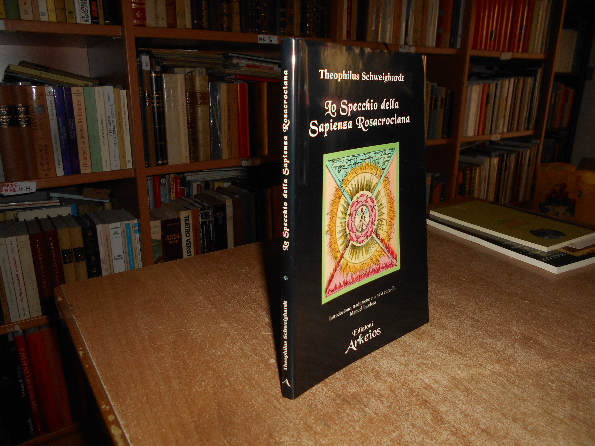 Lo Specchio della Sapienza Rosacrociana. THEOPHILUS SCHWEIGHARDT 2001