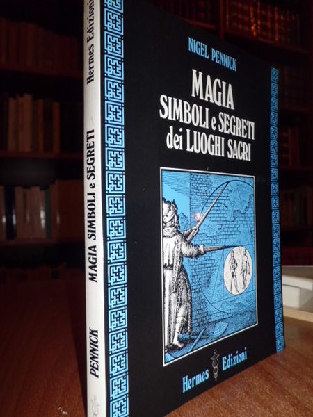 Magia Simboli e Segreti dei Luoghi Sacri