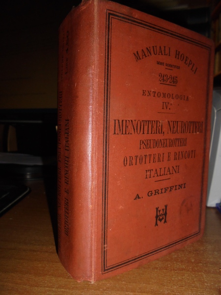 Manuali Hoepli. Imenotteri, Neurotteri Pseudoneurotteri Ortotteri e Rincoti Italiani