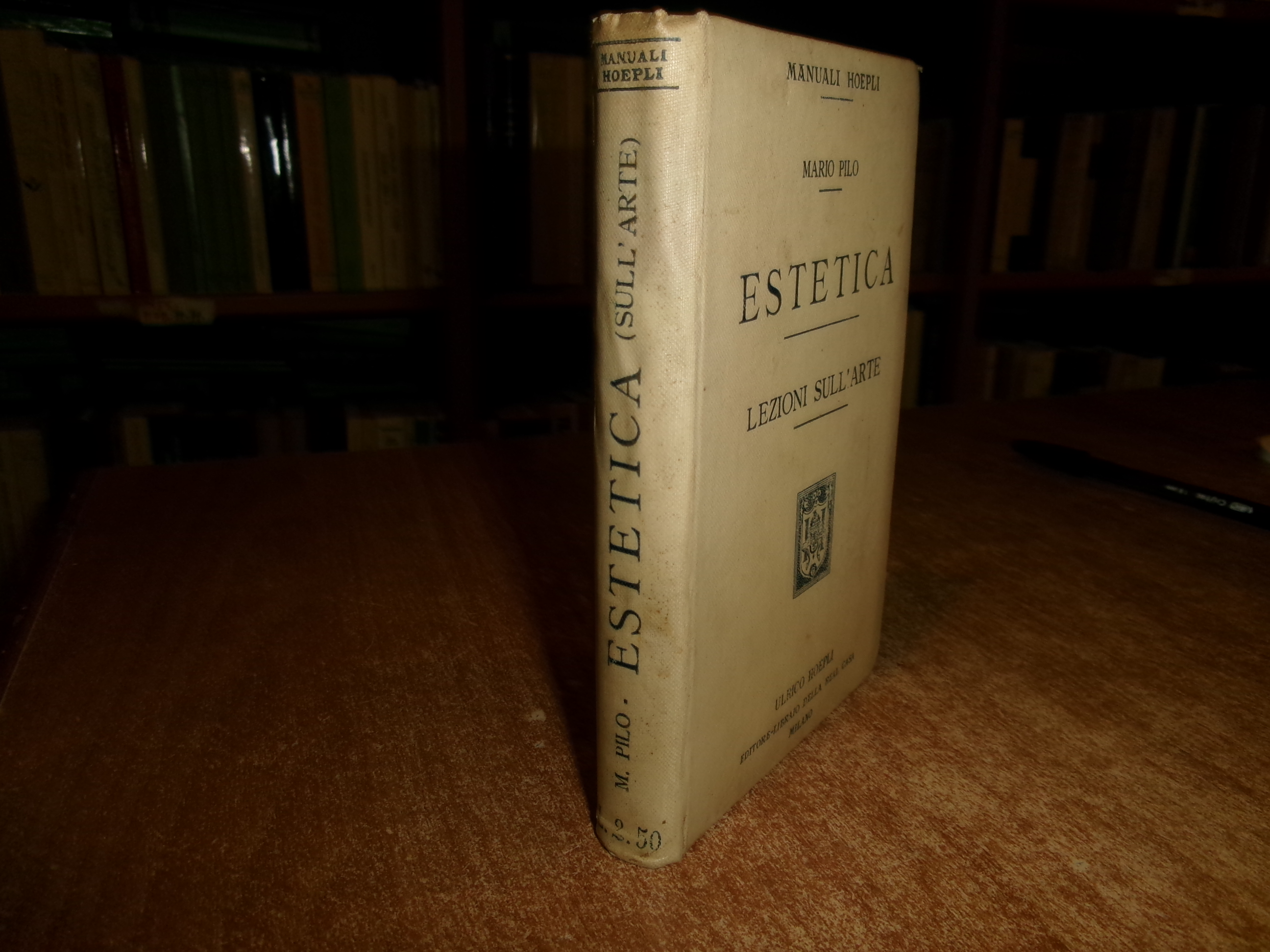 MARIO PILO. ESTETICA Lezioni sull' Arte. HOEPLI, 1907