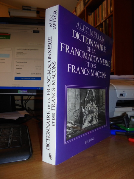 (Massoneria) DICTIONNAIRE de la Franc-Maçonnerie et des Francs-Maçons