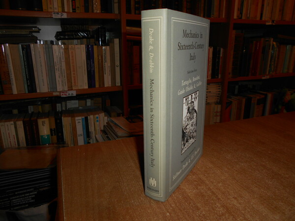 Mechanics in Sixteenth-Century Italy. Selections from Tartaglia, Benedetti, Guido Ubaldo, …
