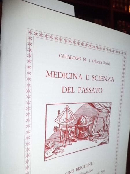 Medicina e scienza del passato. Catalogo n° 1 (nuova serie)