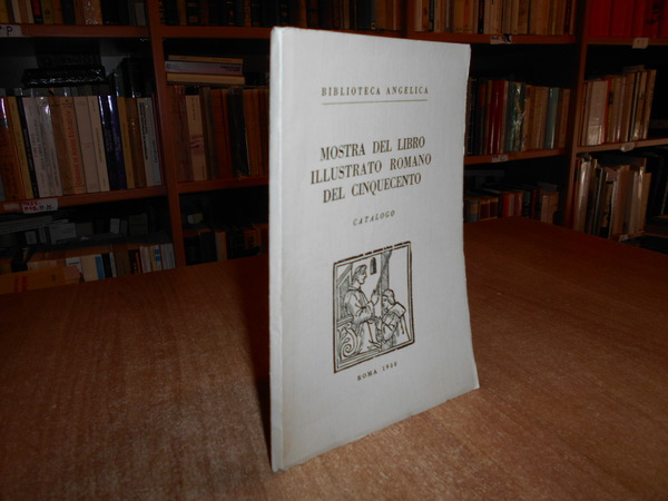 Mostra del libro illustrato romano del Cinquecento. Catalogo