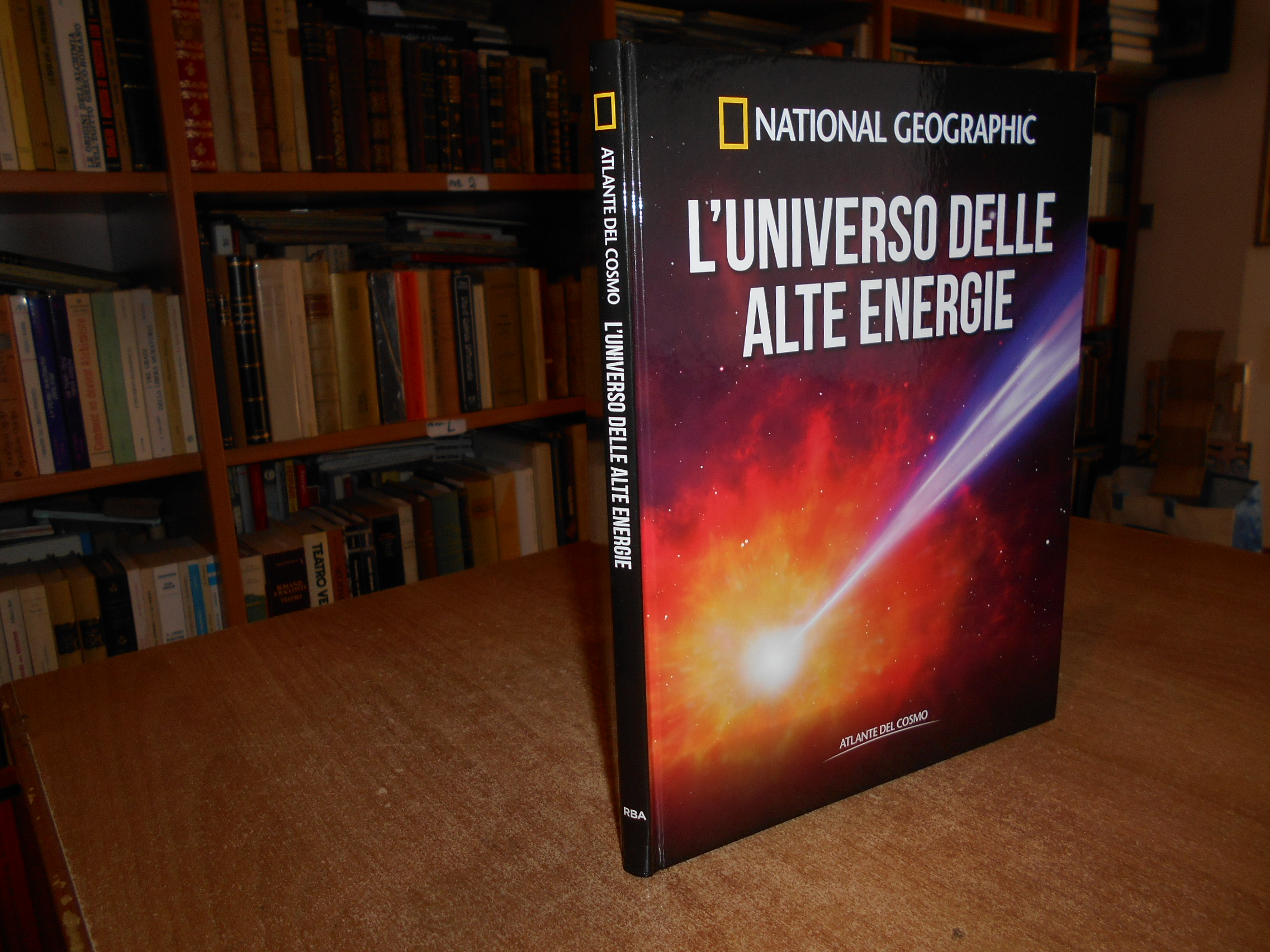 National Geographic - L' UNIVERSO DELLE ALTE ENERGIE - Atlante …