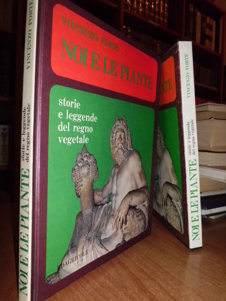 NOI E LE PIANTE. STORIE E LEGGENDE DEL REGNO VEGETALE