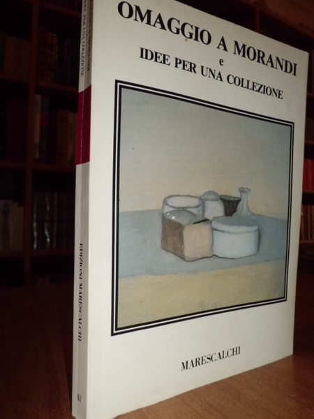 OMAGGIO A MORANDI E IDEE PER UNA COLLEZIONE