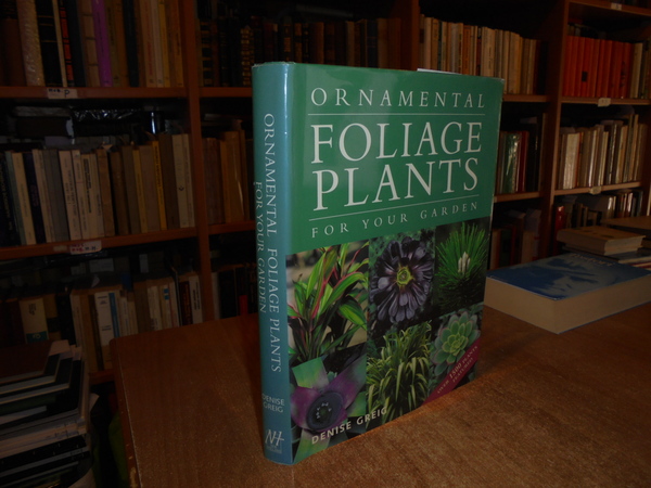 ORNAMENTAL FOLIAGE PLANTS. For Your Garden