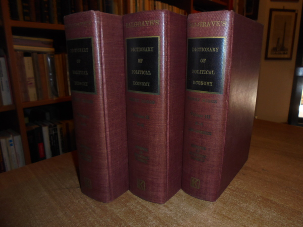 PALGRAVE'S DICTIONARY of POLITICAL ECONOMY