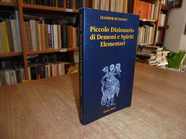 Piccolo Dizionario di Dèmoni e degli Spiriti Elementari