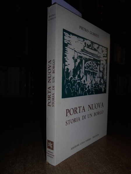 Porta Nuova storia di un Borgo