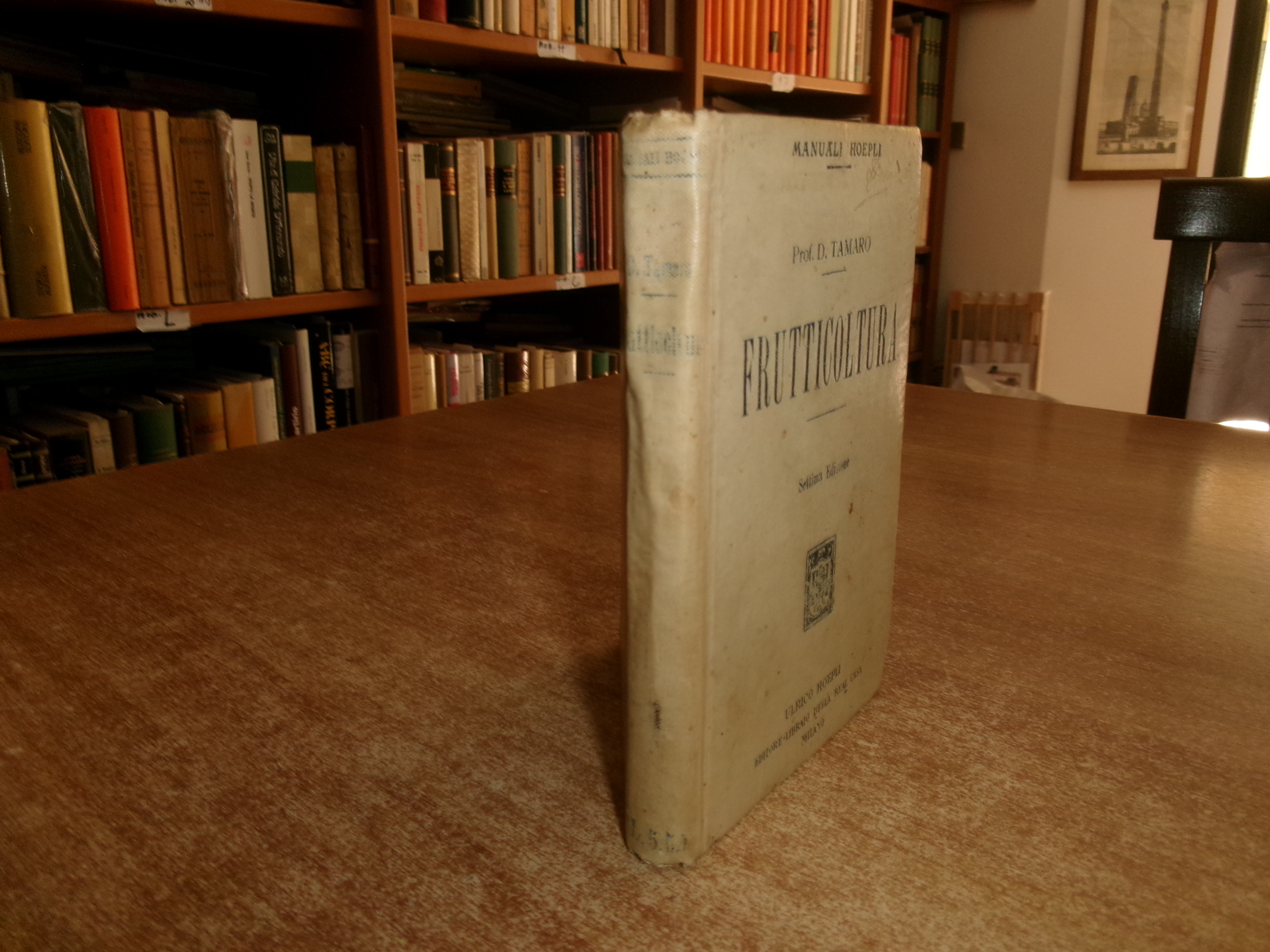 Prof. D. TAMARO. FRUTTICOLTURA settima edizione Hoepli, 1919