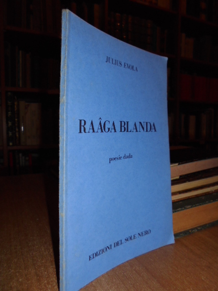 Raâga Blanda. Poesie Dada. Composizioni (1916 - 1922)