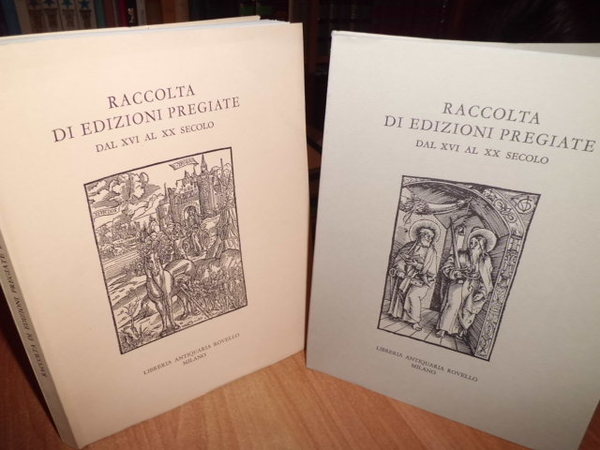 Raccolta di edizioni pregiate dal XVI al XX secolo