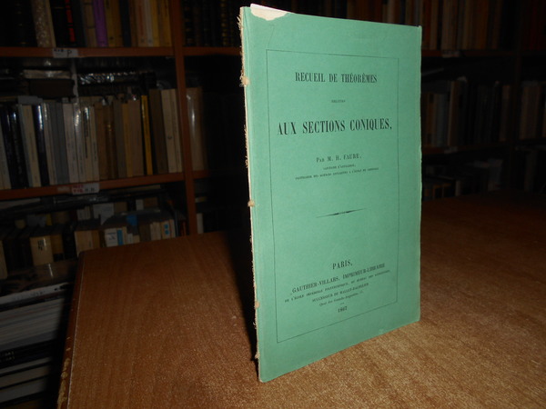 RECUEIL DE THÉORÈMES RELATIES AUX SECTIONS CONIQUES