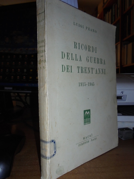 Ricordi della guerra di trent' anni 1915-1945