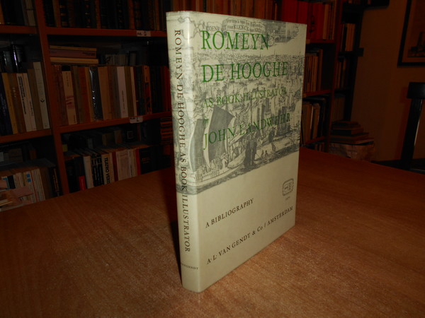 ROMAYN DE HOOGHE (1645-1708). As Book Illustrator. A Bibliography