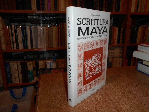 Scrittura MAYA. Ritratto di una civiltà attraverso i suoi segni