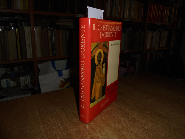 Storia delle religioni. IL CRISTIANESIMO D' ORIENTE