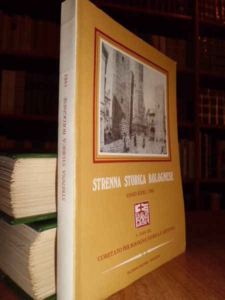 STRENNA Storica Bolognese. Anno XXXI