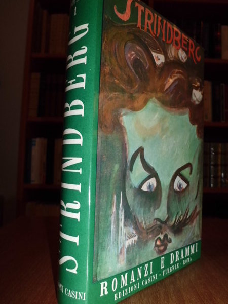 STRINDBERG ROMANZI E DRAMMI