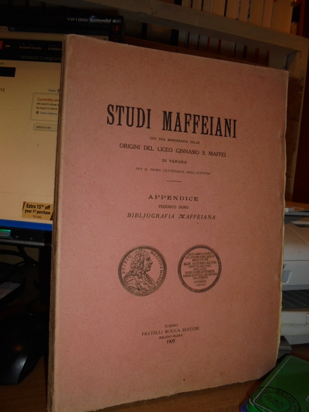 STUDI MAFFEIANI CON UNA MONOGRAFIA SULLE ORIGINI DEL LICEO Ginnasio …