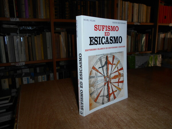 SUFISMO ed ESICASMO. Esoterismo Islamico ed esoterismo cristiano
