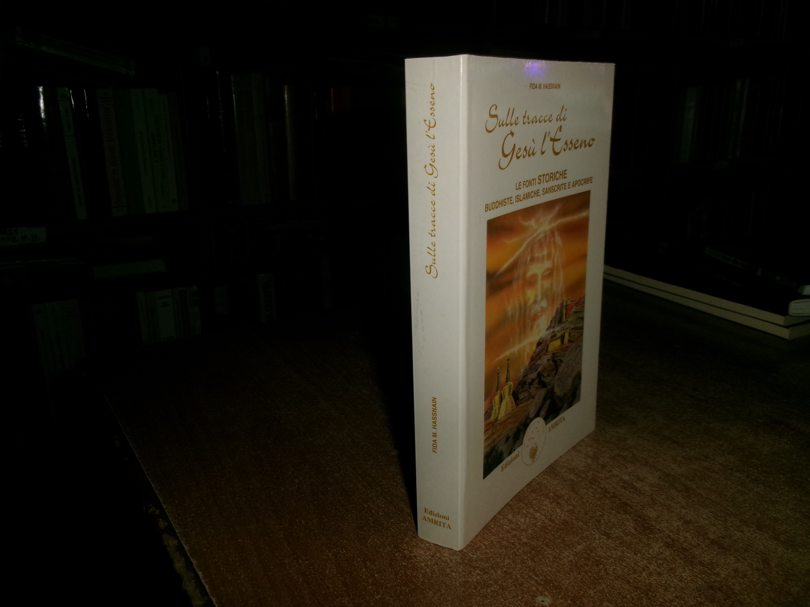 Sulle tracce di Gesù l'esseno. Le fonti storiche buddhiste... FIDA …