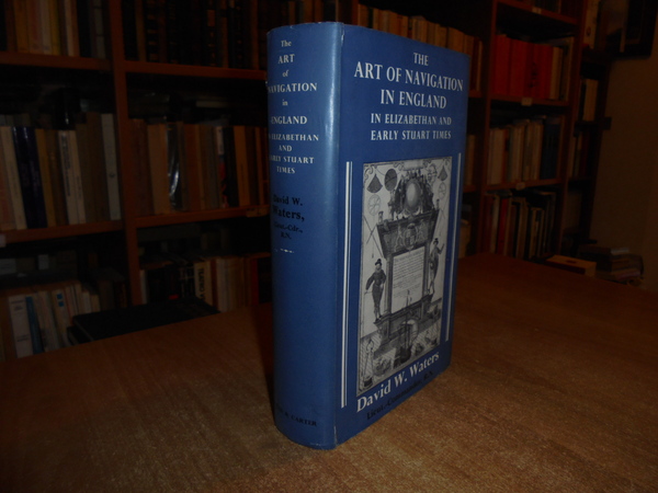 THE ART OF NAVIGATION IN ENGLAND IN ELIZABETHAN AND EARLY …