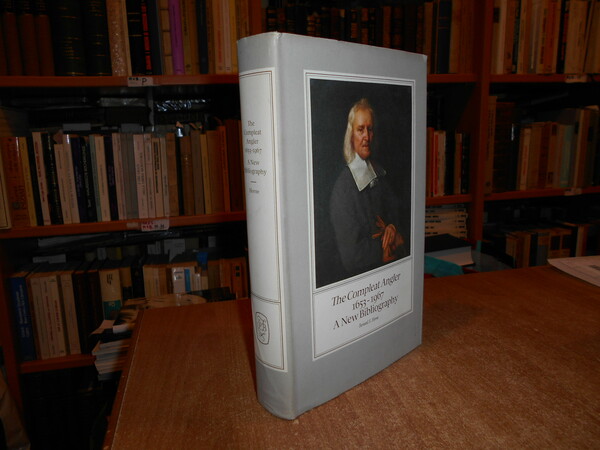 The Compleat Angler 1653-1967. A New Bibliography