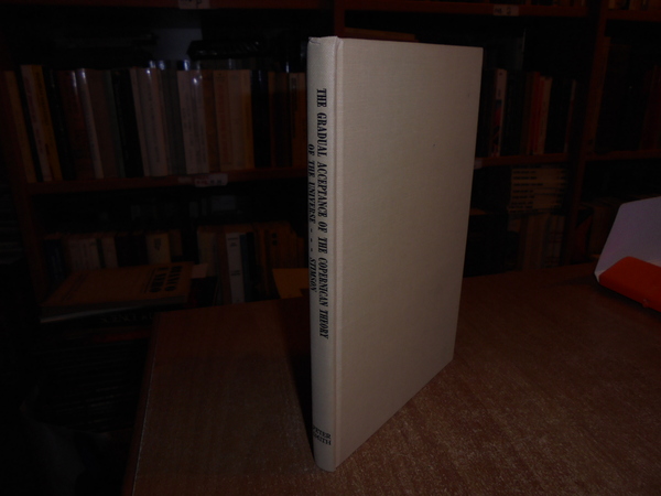The Gradual Acceptance Copernican Theory of the Universe