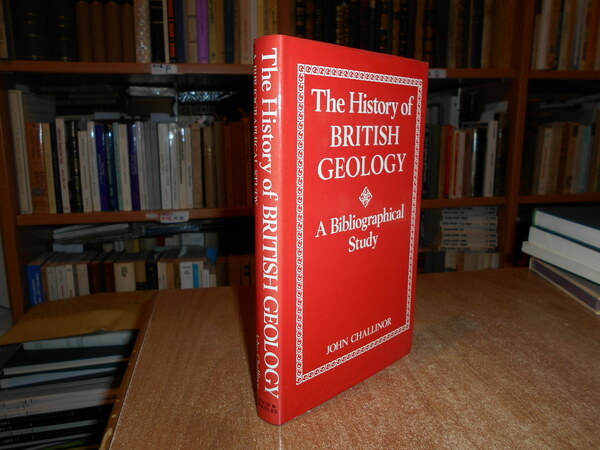 The History of BRITISH GEOLOGY. A Bibliographical Study